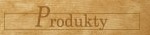 Produkty